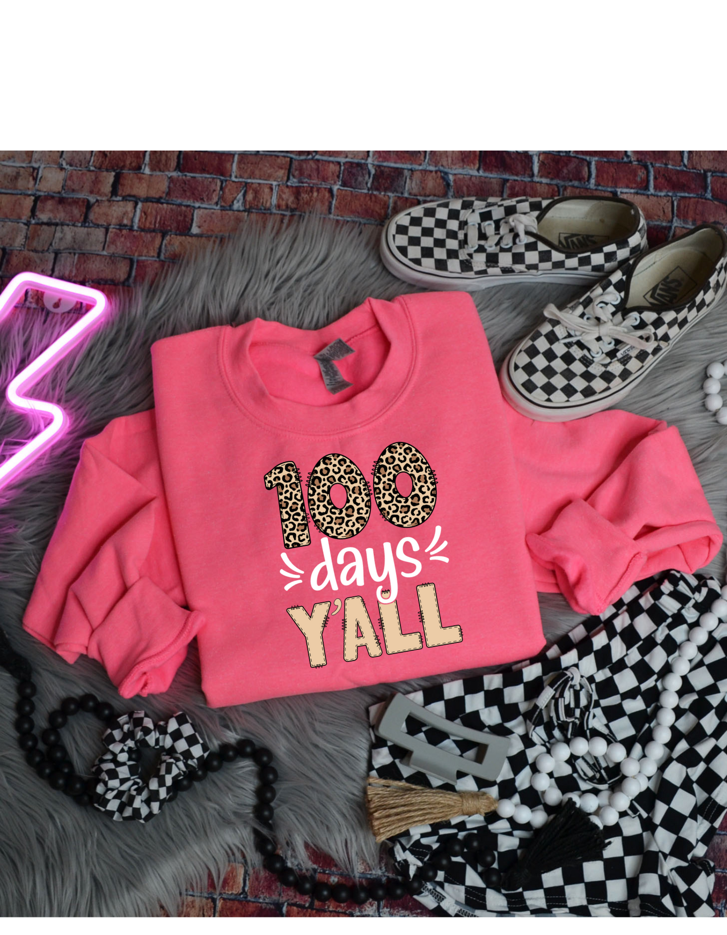 100 Days Yall Adult T Shirt or Sweatshirt