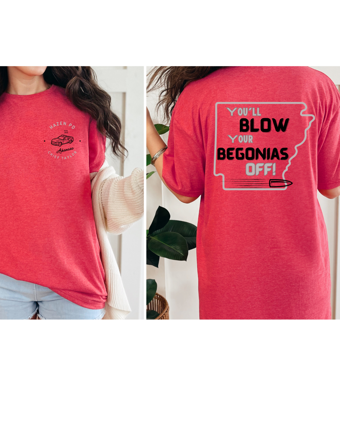 You'll Blow Your Begonias Off T Shirt (Variety of Colors)