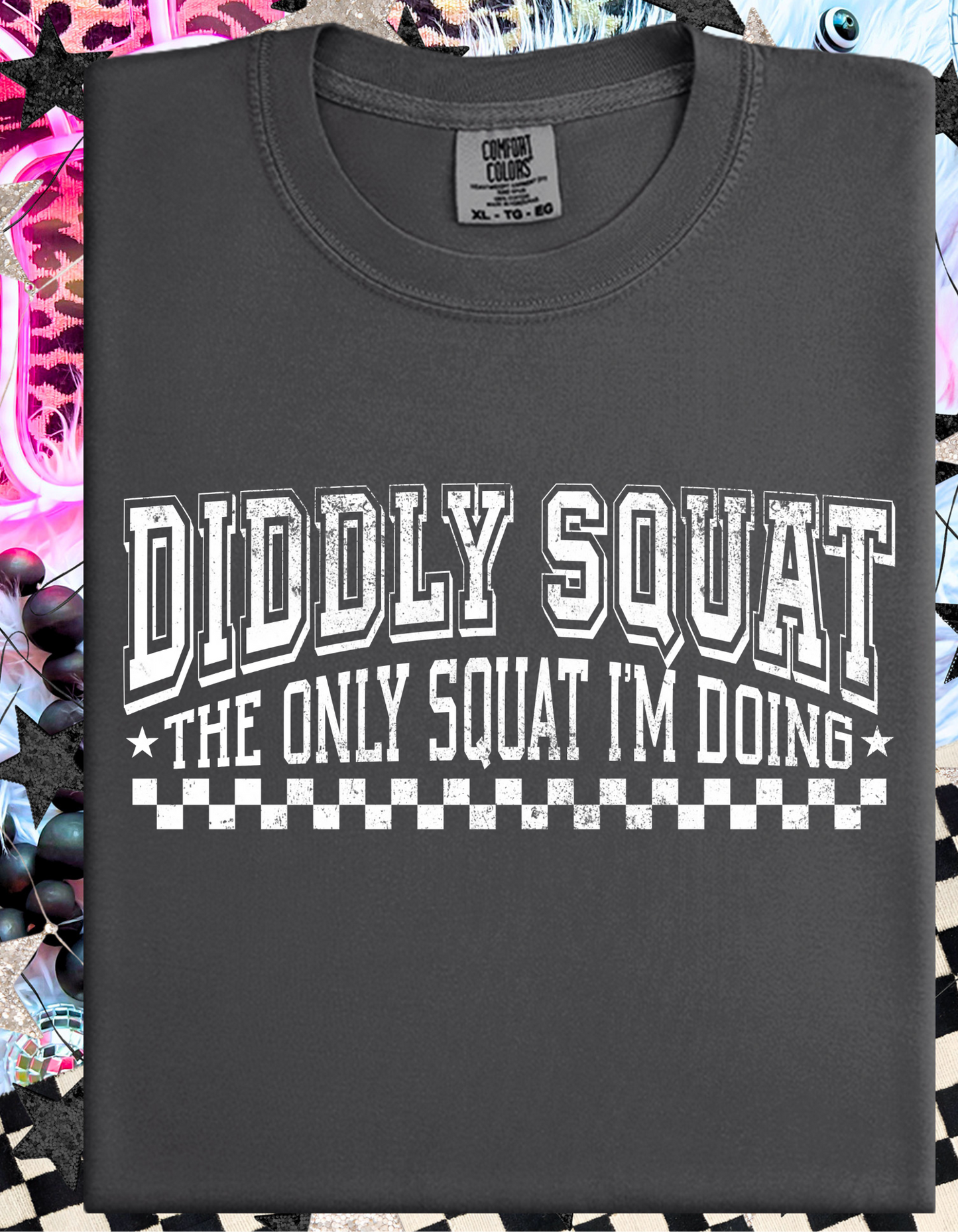 Diddly Squat The Only Squat I'm Doing T Shirt