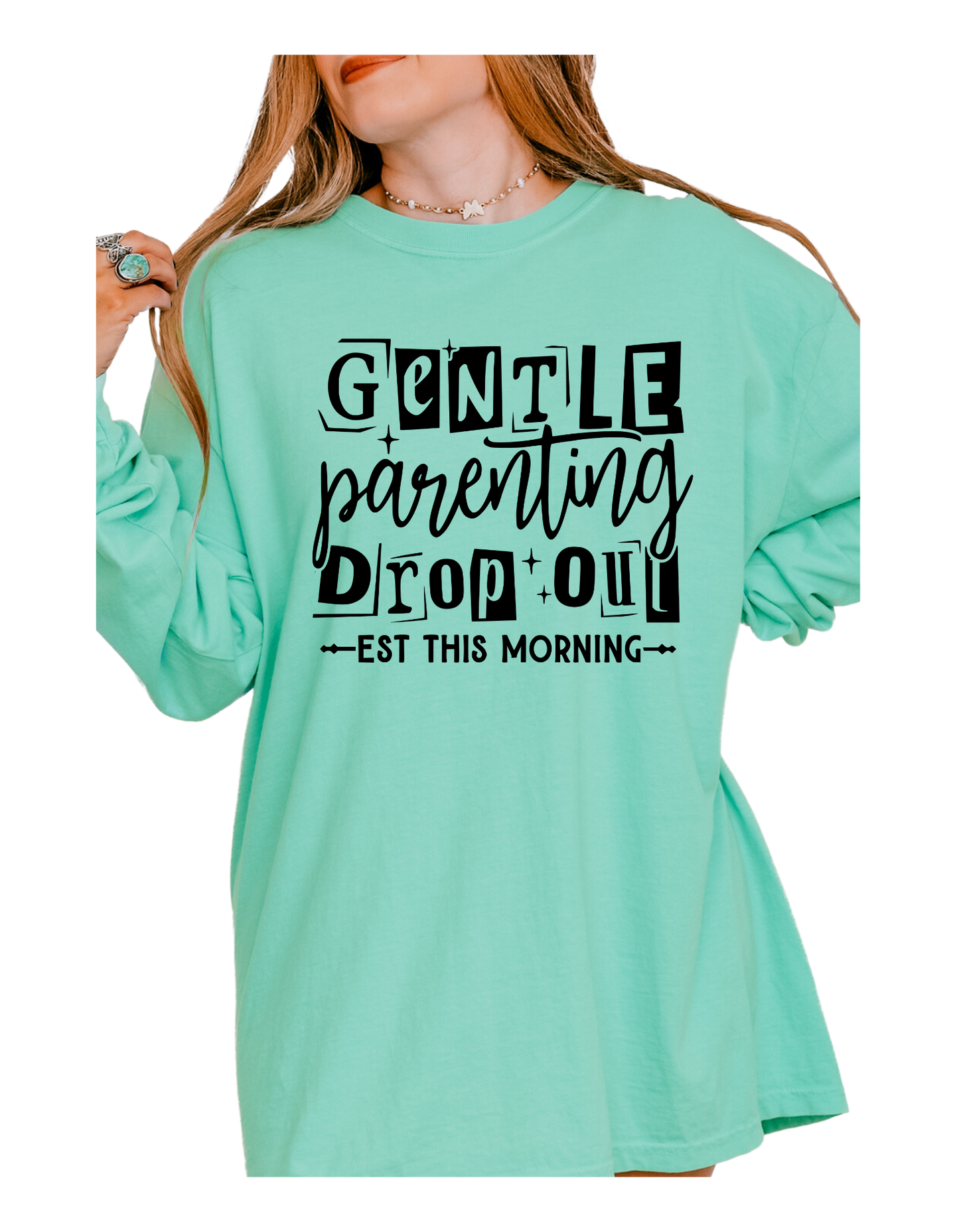 Gentle Parenting Drop Out Short or Long Sleeve Shirt