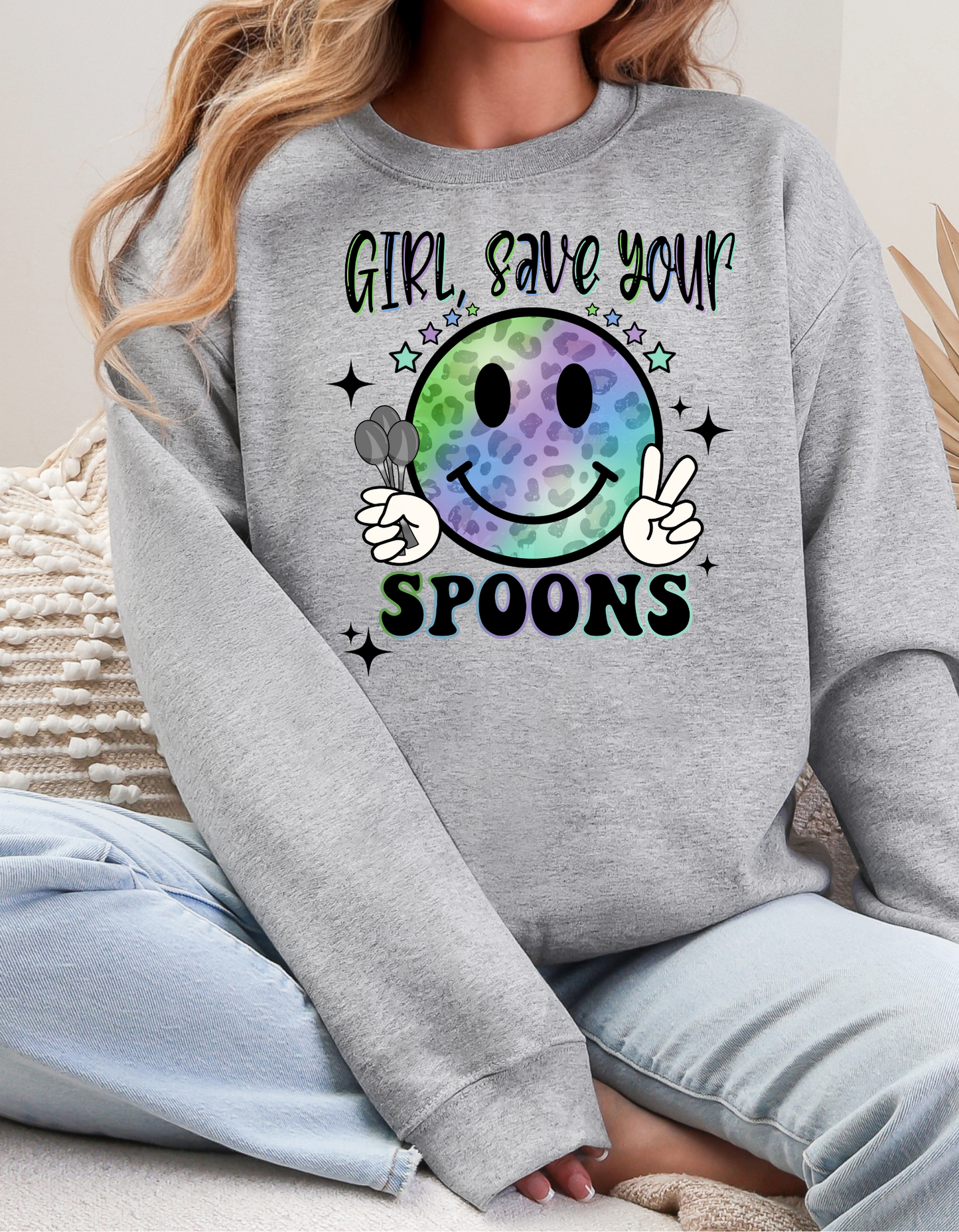 Girl Save Your Spoons Sweatshirt or Hoodie