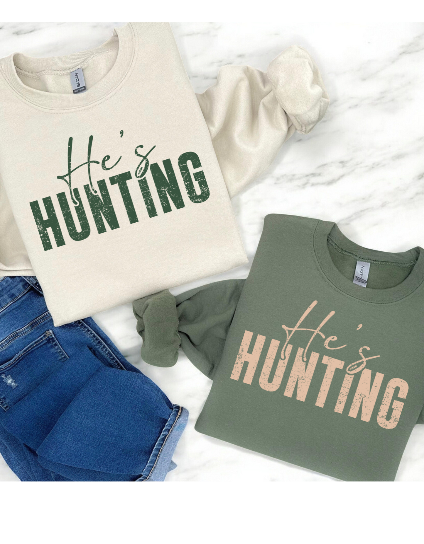He's Hunting T Shirt or Sweatshirt