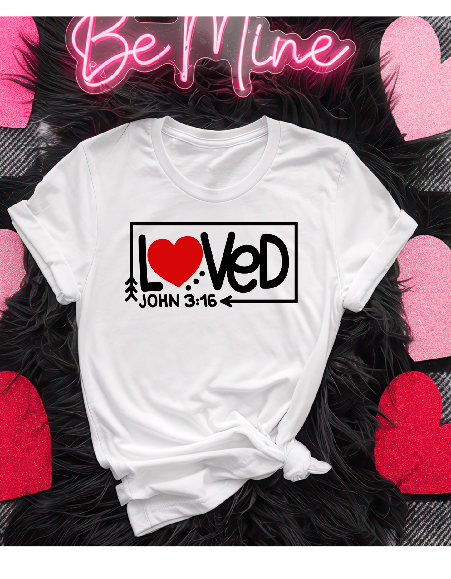 Loved John 3:16 Short/Long Sleeve T Shirt or Sweatshirt