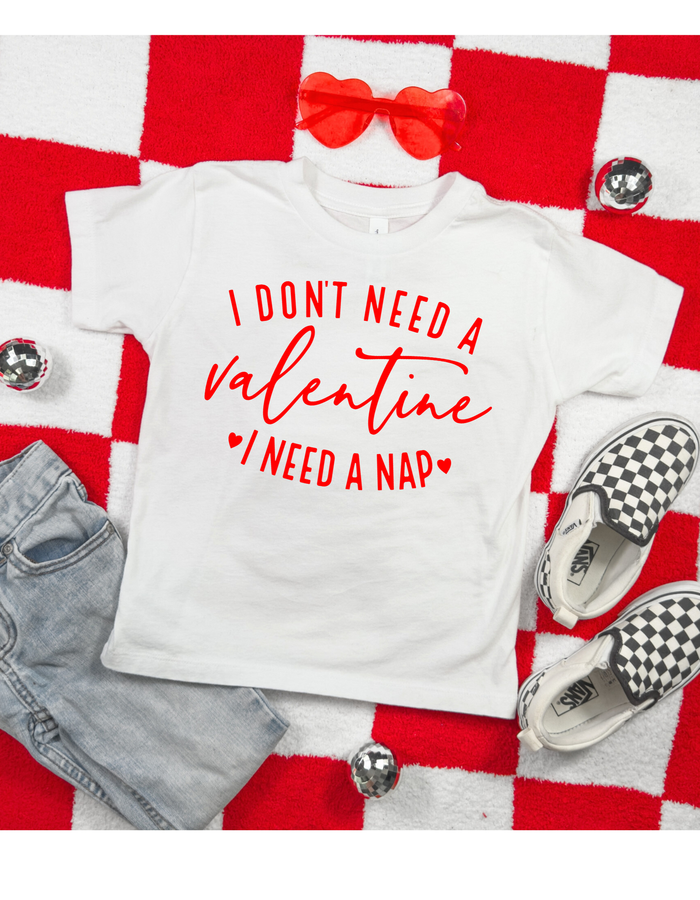 I Don't Need a Valentine I Need a Nap Youth Shirt