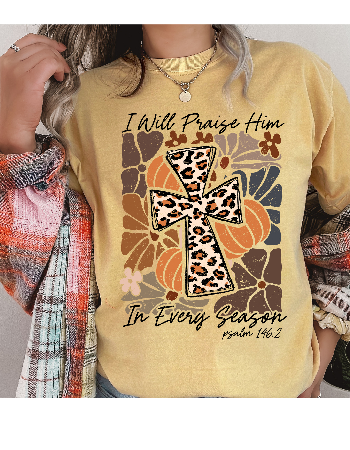 Praise Him In Every Season T Shirt