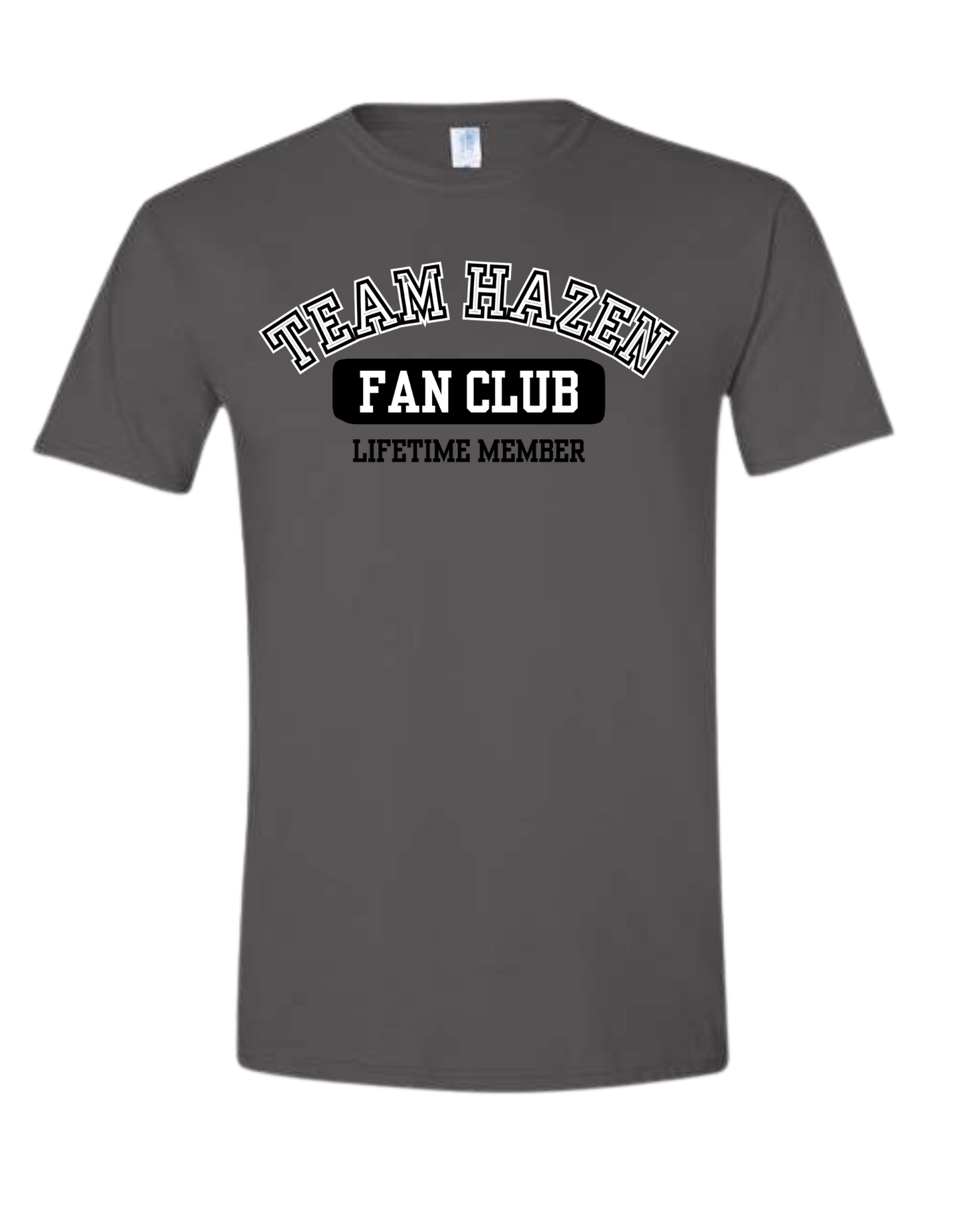 Team Hazen Fan Club T Shirt or Sweatshirt