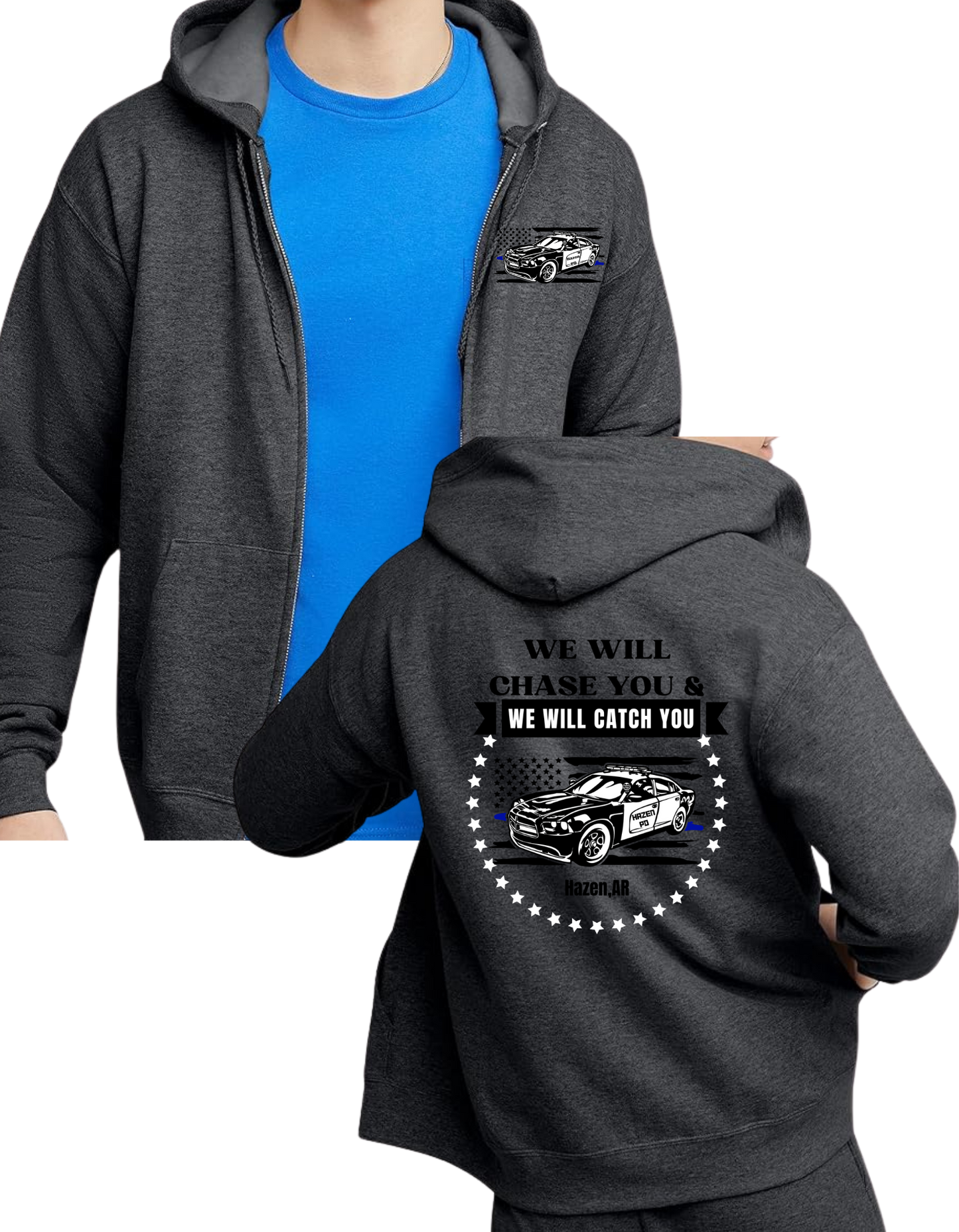 We Will Chase You Zip Up Hoodie