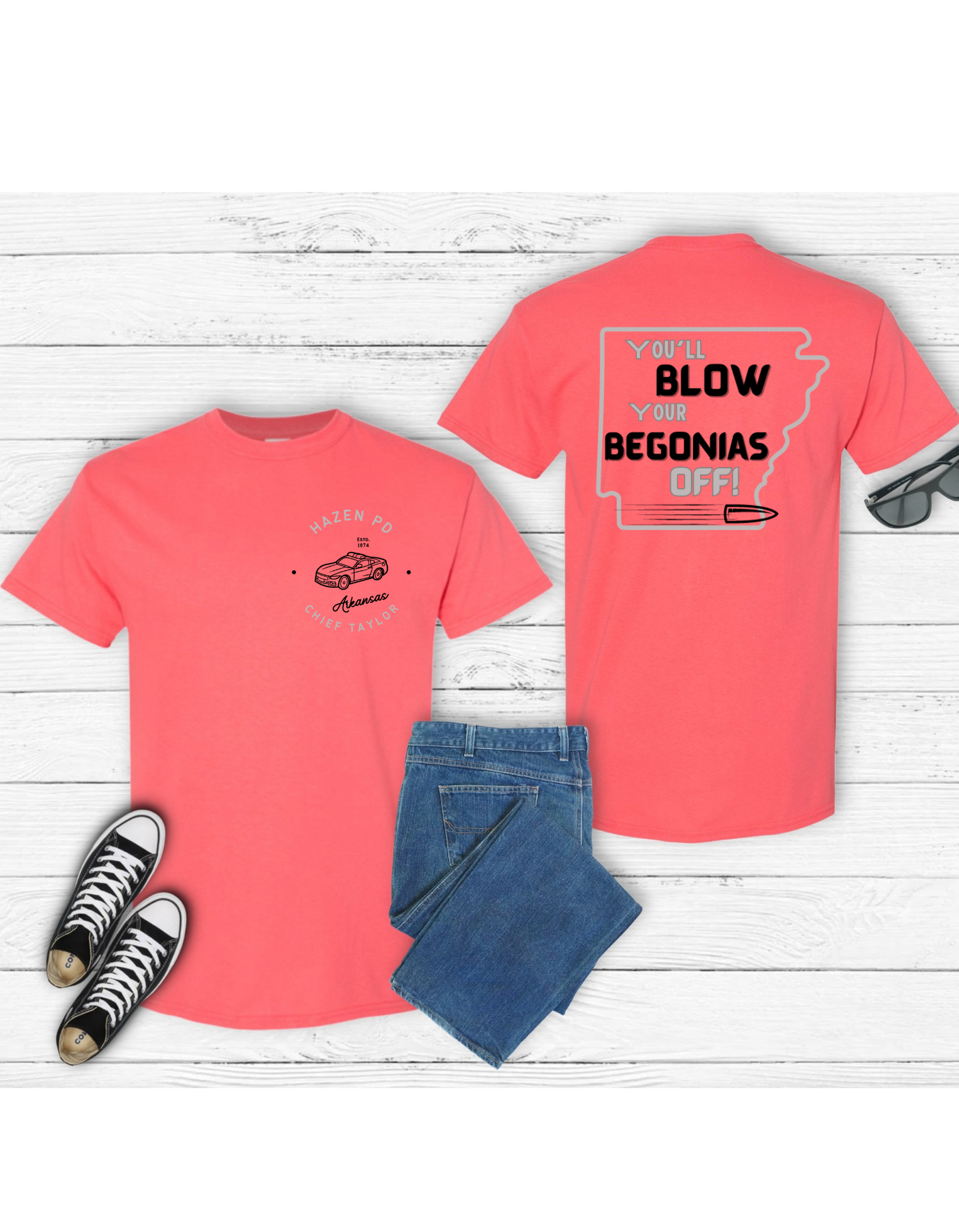 You'll Blow Your Begonias Off T Shirt (Variety of Colors)