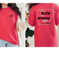 You'll Blow Your Begonias Off T Shirt (Variety of Colors)