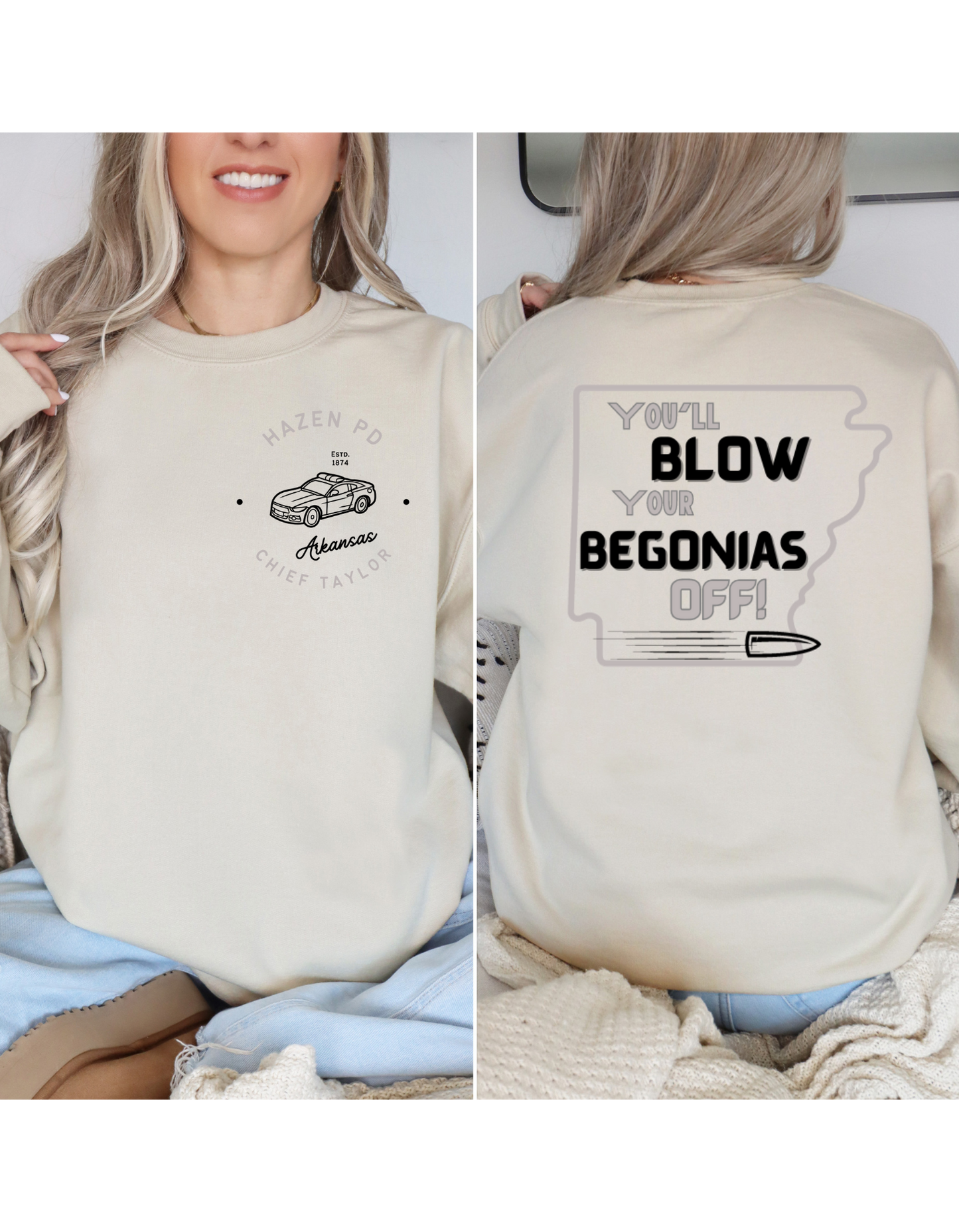 You'll Blow Your Begonias Off Sweatshirt