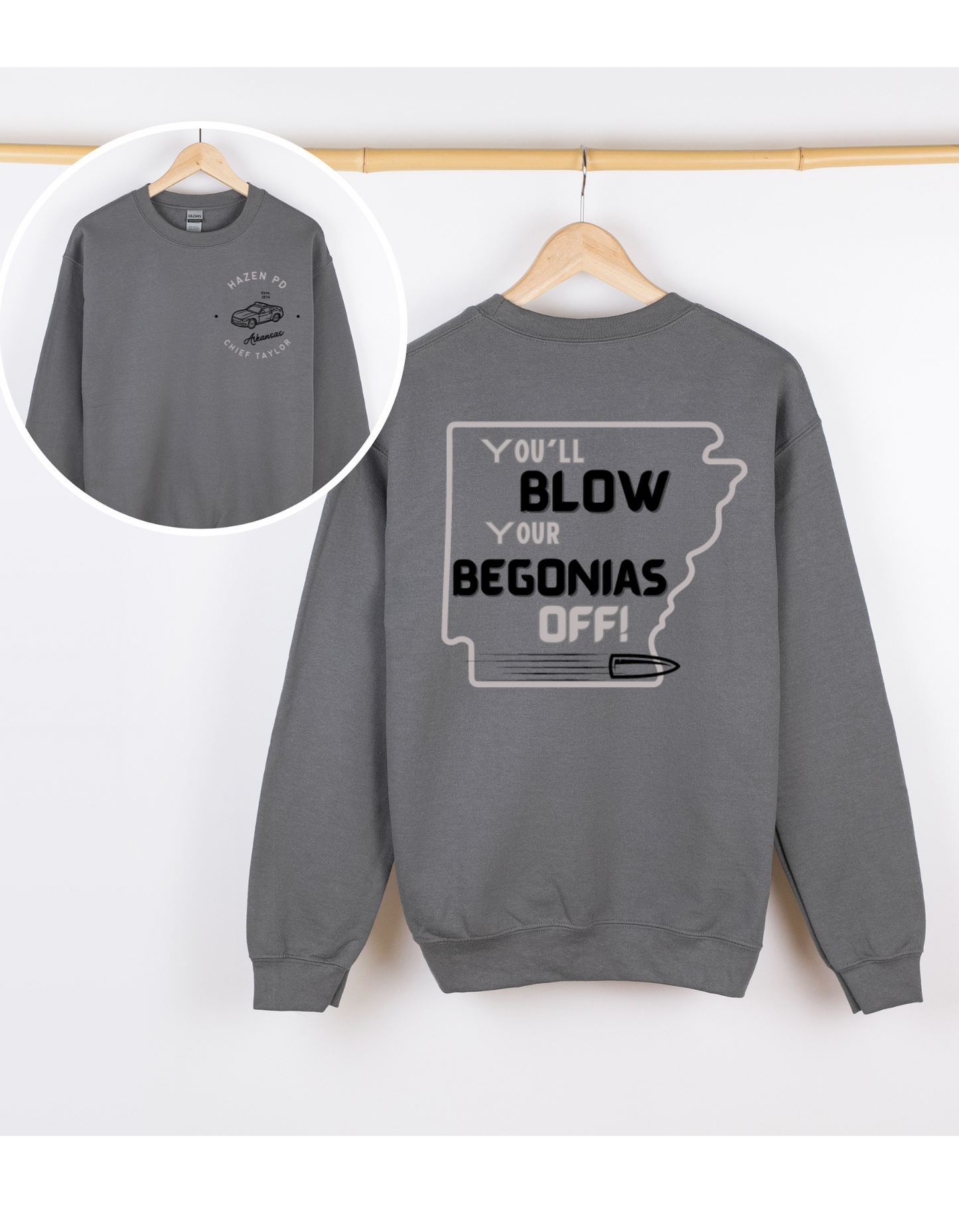 You'll Blow Your Begonias Off Sweatshirt