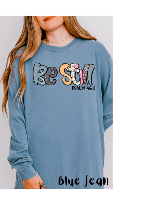 Be Still Short or Long Sleeve Shirt