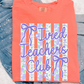 Tired Teachers Club T Shirt