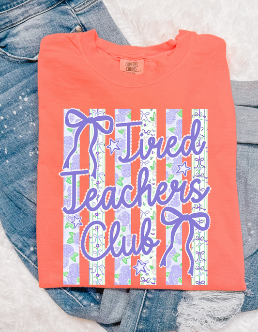 Tired Teachers Club T Shirt
