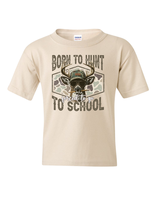Born To Hunt Forced To Go To School Buck T Shirt