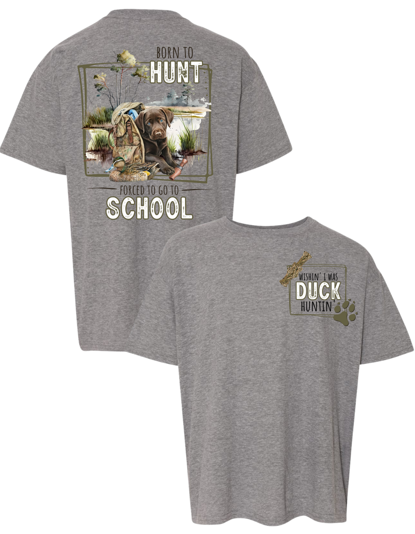 Born To Hunt Forced To Go To School T Shirt