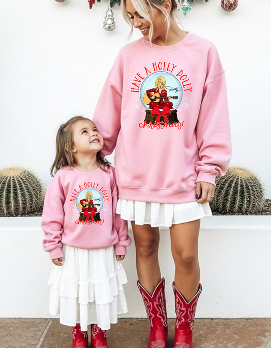 Have a Holly Dolly Christmas Short/Long Sleeve Shirt or Sweatshirt (Youth & Adult)