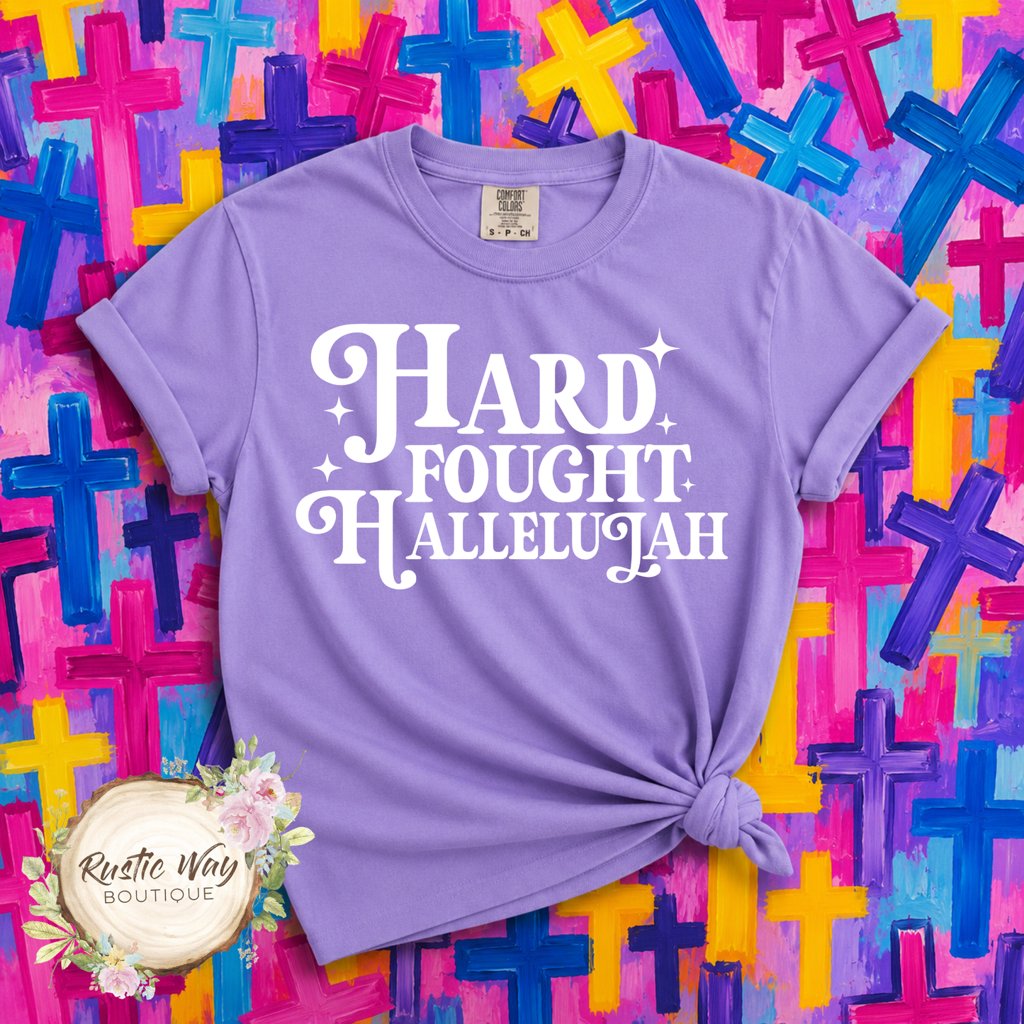 Hard Fought Hallelujah T Shirt