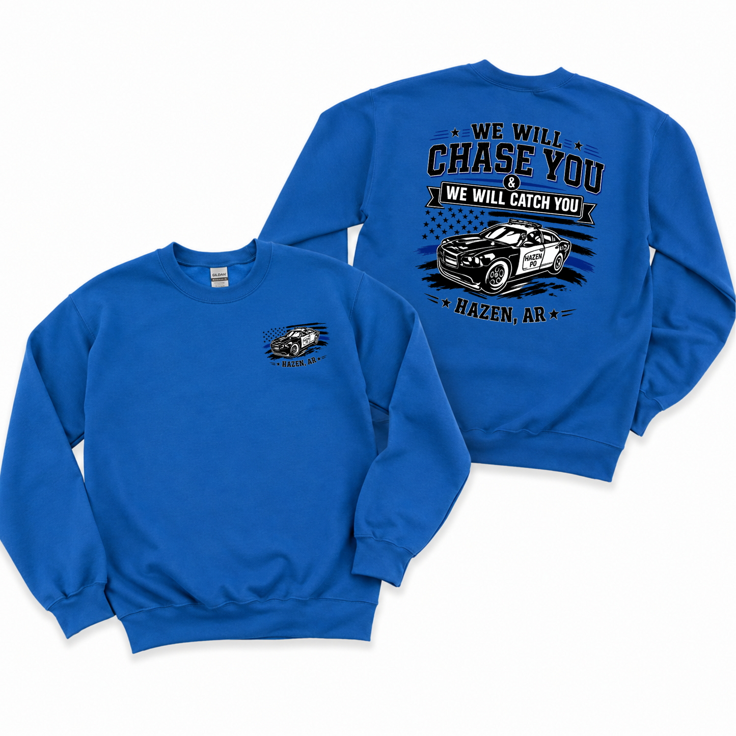 Updated Design We Will Chase You and We Will Catch You Sweatshirt