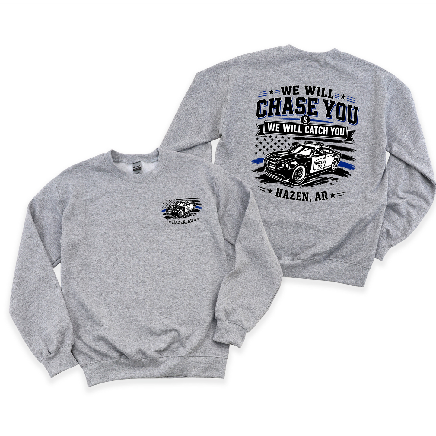 Updated Design We Will Chase You and We Will Catch You Sweatshirt