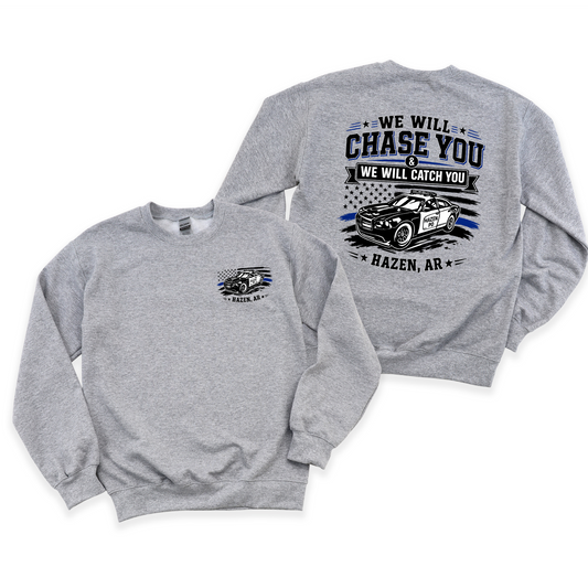 Updated Design We Will Chase You and We Will Catch You Sweatshirt