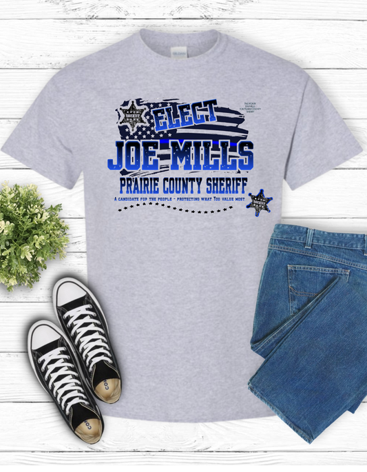Elect Joe Mills for Sheriff Short or Long Sleeve T Shirt