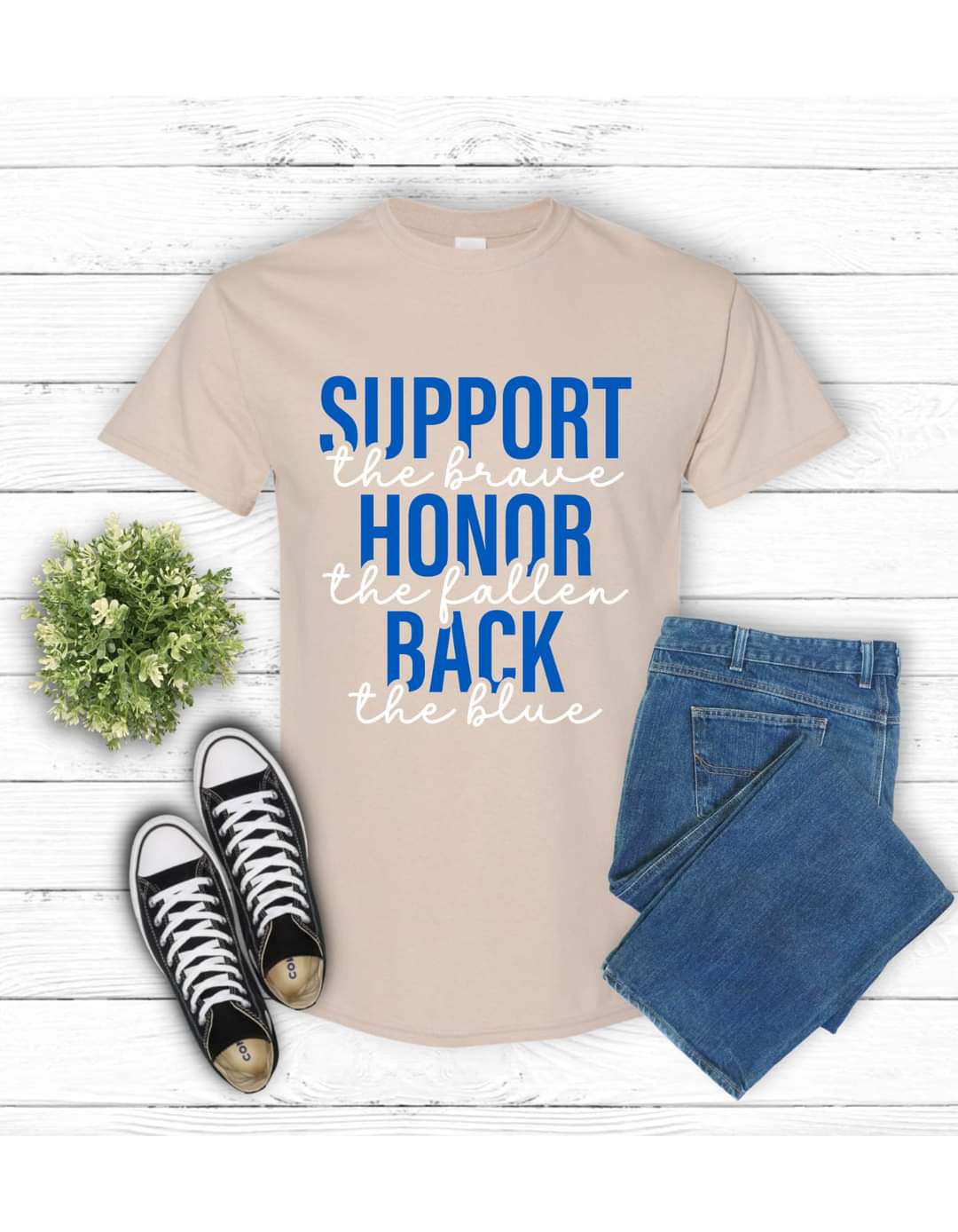 Support the Brave Honor the Fallen Back the Blue