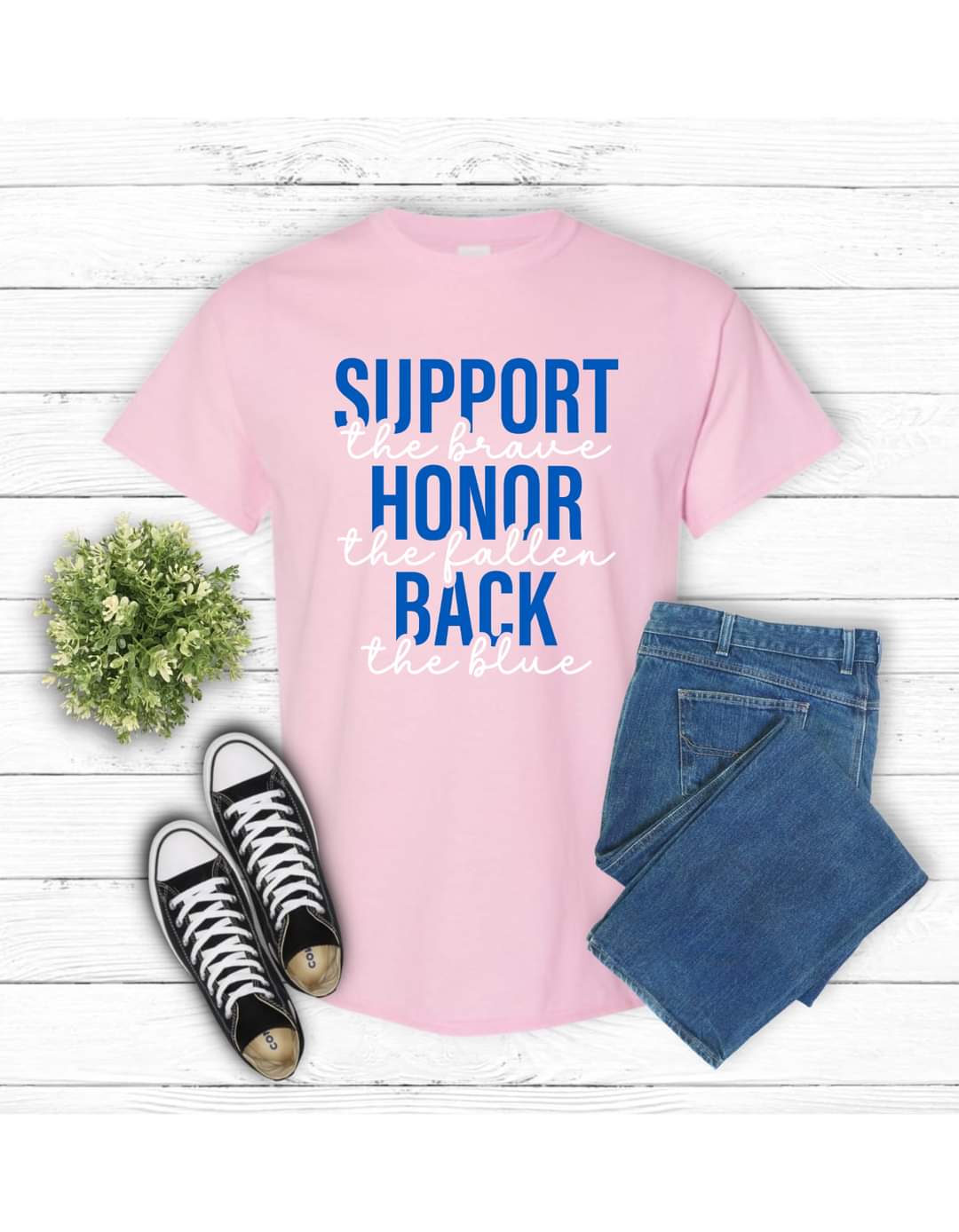 Support the Brave Honor the Fallen Back the Blue