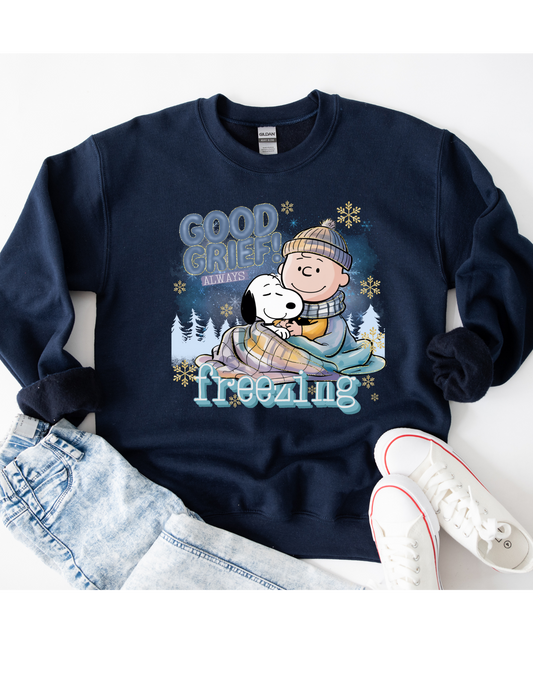 Good Grief Always Freezing Long Sleeve T Shirt or Sweatshirt