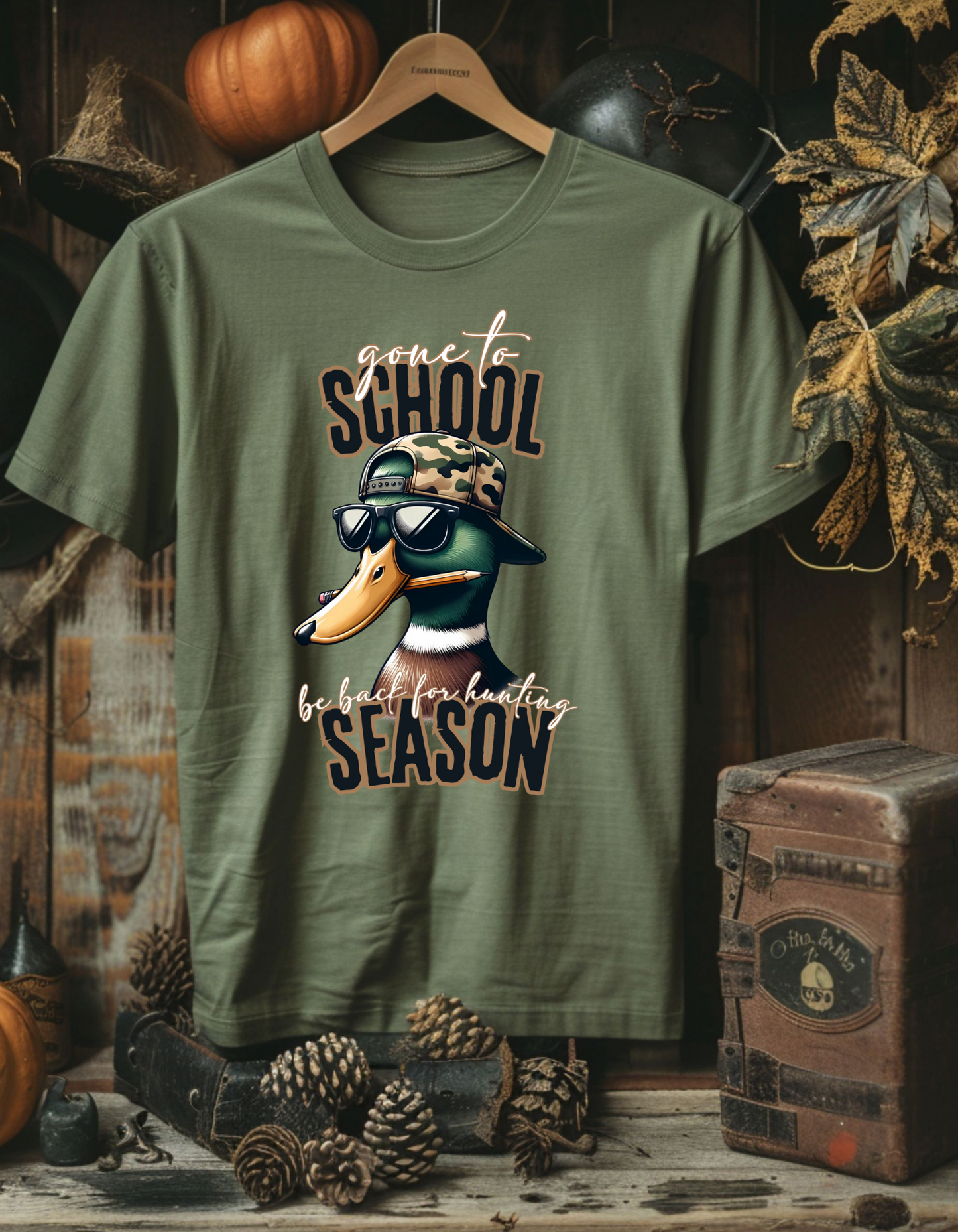 Gone To School Be Back For Hunting Season Short Sleeve/Long Sleeve or Sweatshirt