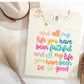 All My Life You Have Been Faithful T shirt