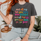 All My Life You Have Been Faithful T shirt