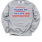 Hazen PD/OP Live Make-TV Great Again Light Grey Sweatshirt