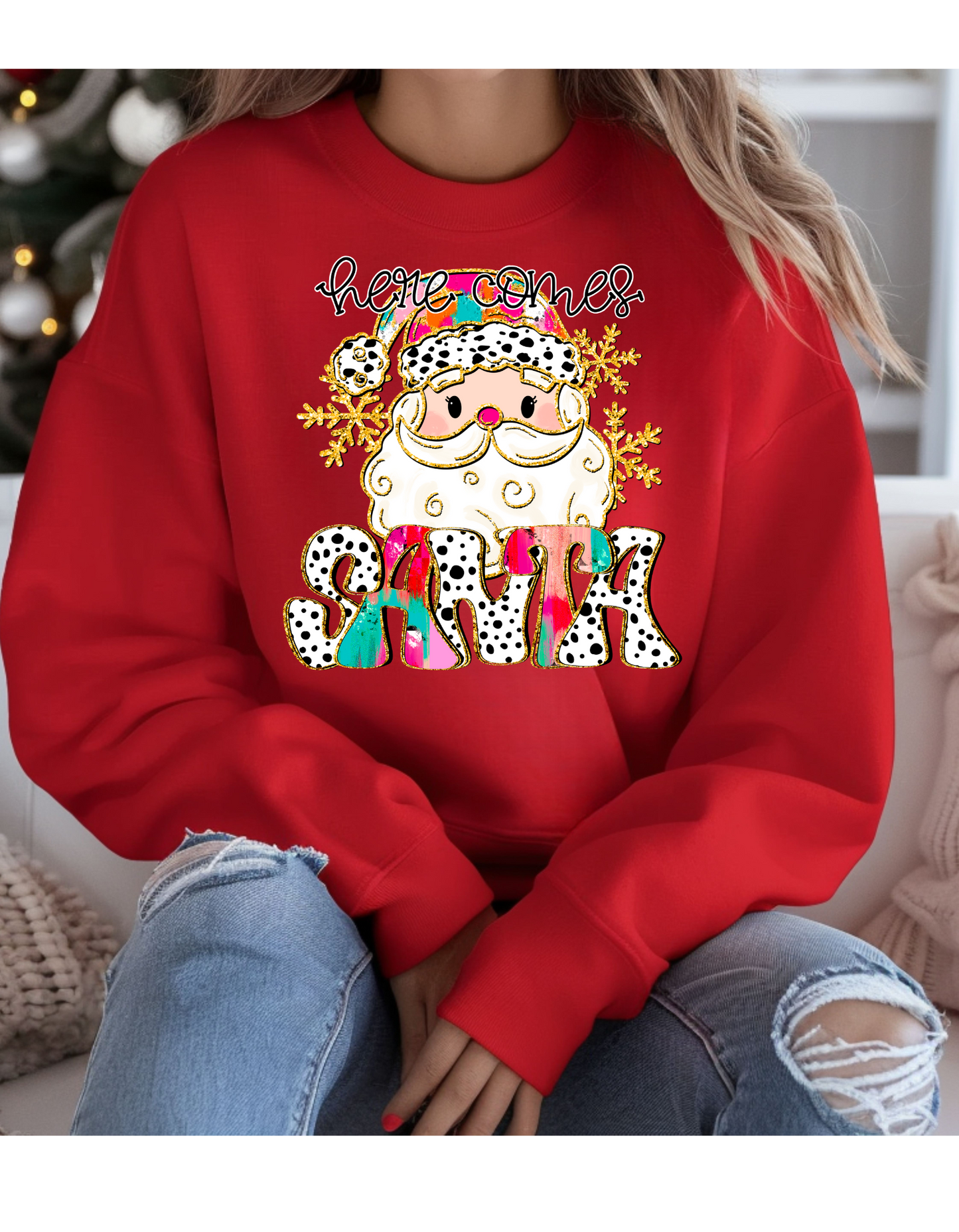 Here Comes Santa Sweatshirt