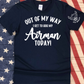 Out of My Way I Get To Hug My Airman Today Short Sleeve/Long Sleeve Shirt, Sweatshirt, or Hoodie