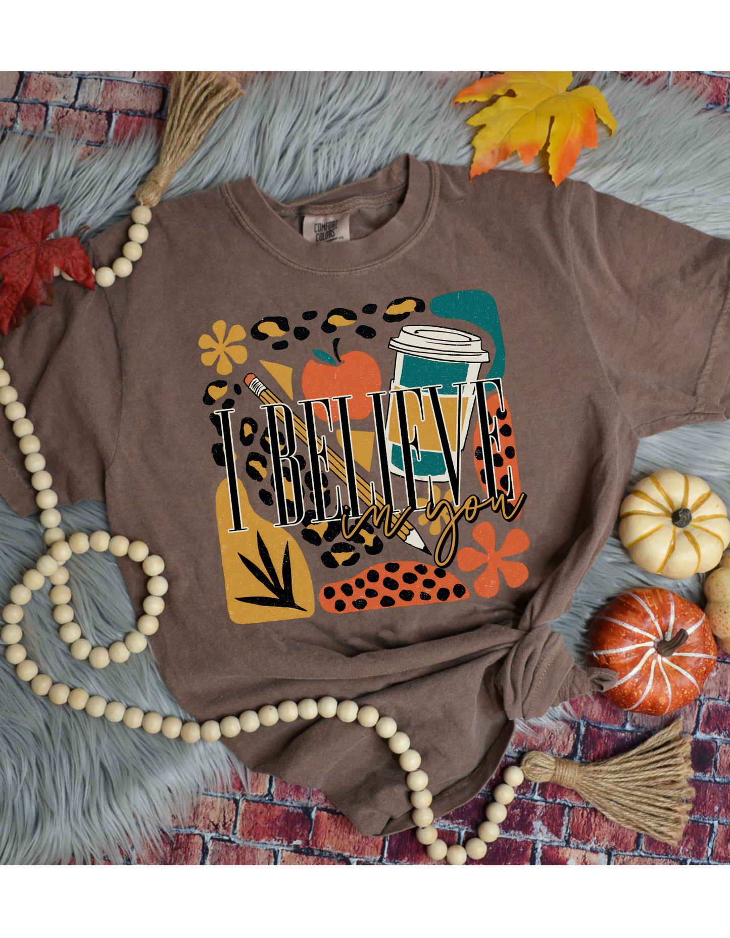 I Believe In You Teacher Short or Long Sleeve T Shirt