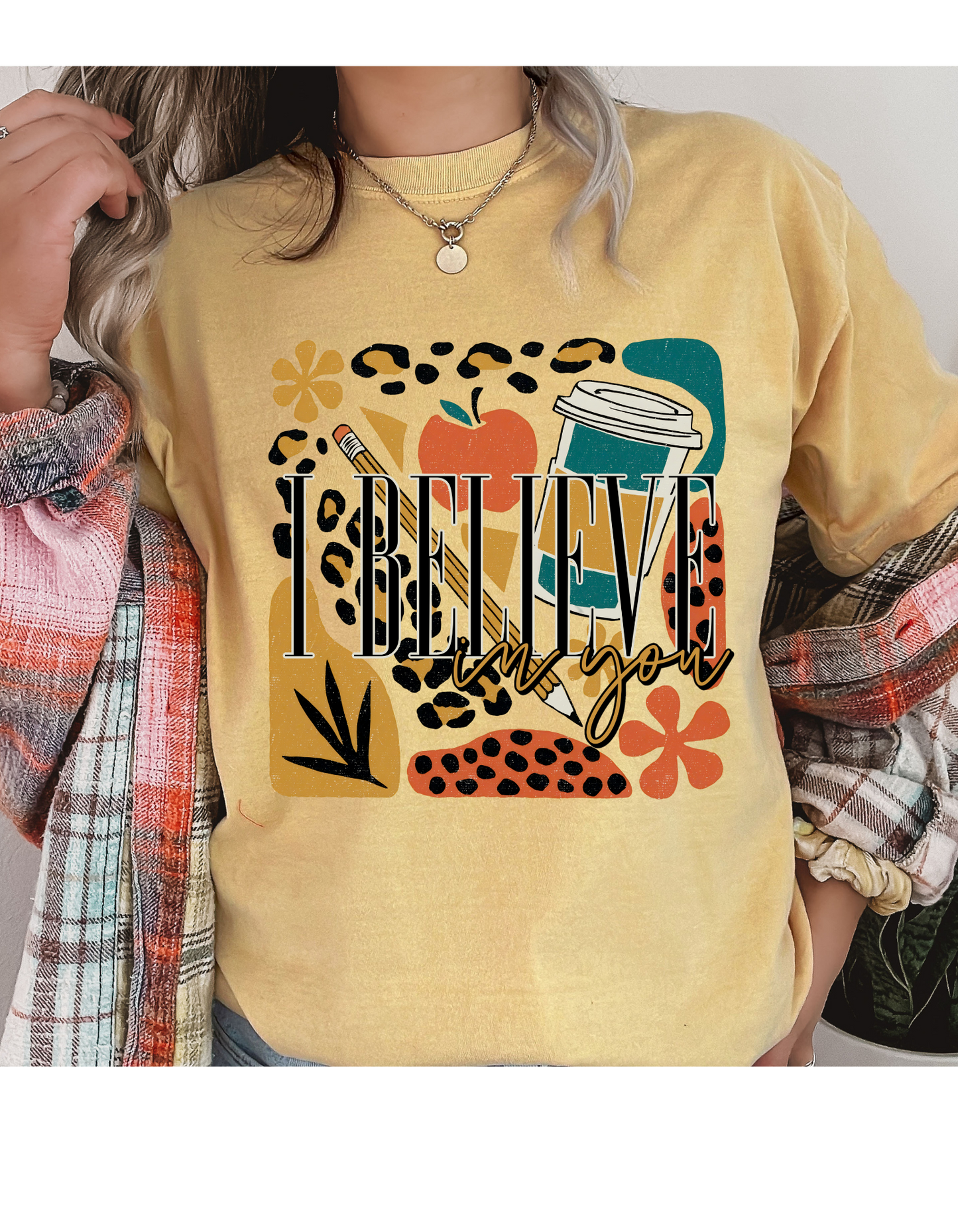 I Believe In You Teacher Short or Long Sleeve T Shirt