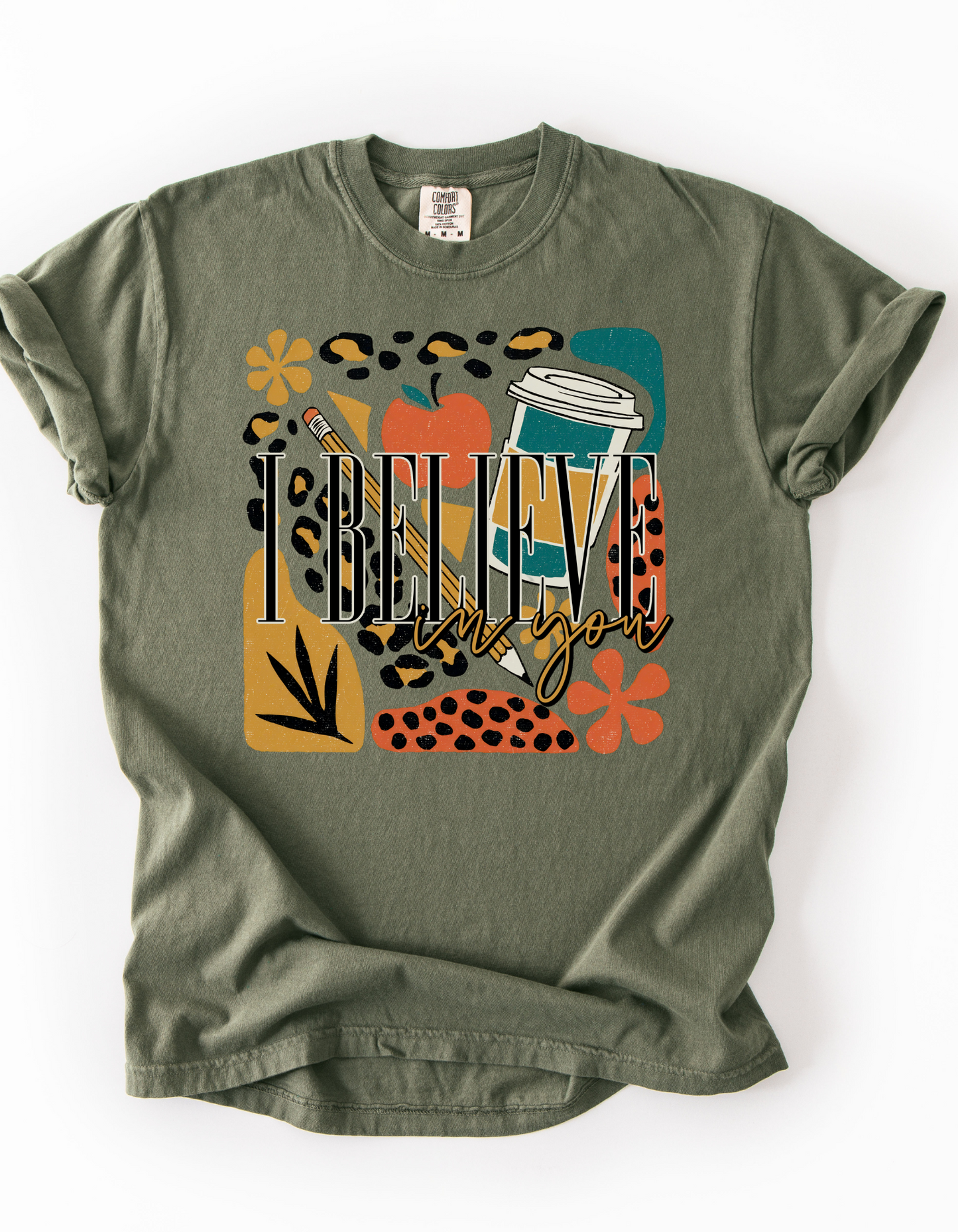 I Believe In You Teacher Short or Long Sleeve T Shirt