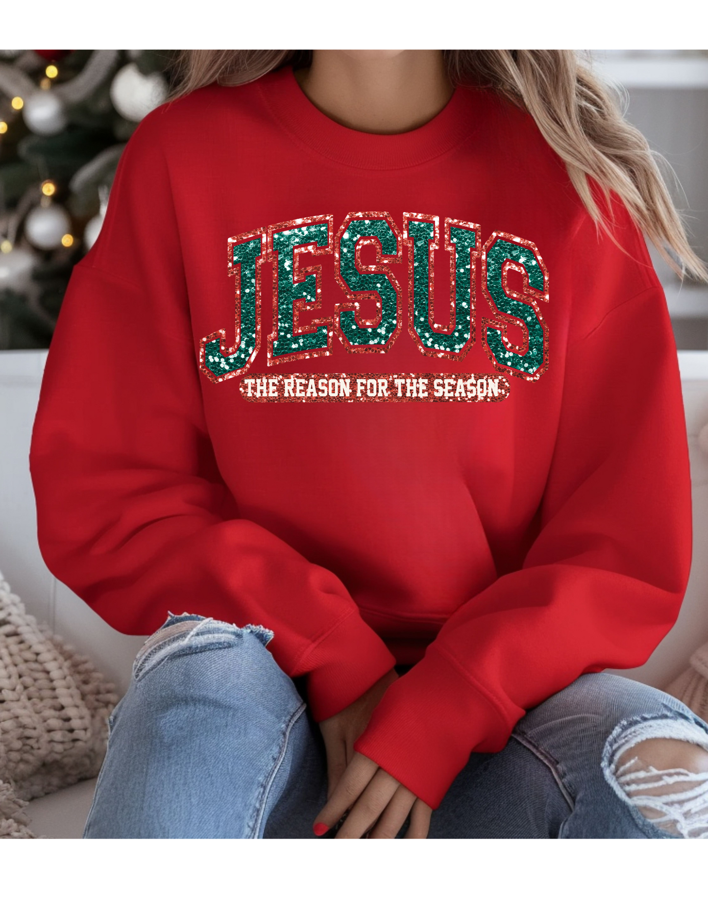 Jesus The Reason For The Season Christmas Sweatshirt