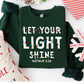 Let Your Light Shine Short/Long Sleeve T Shirt or Sweatshirt