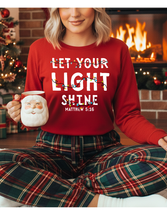 Let Your Light Shine Short/Long Sleeve T Shirt or Sweatshirt