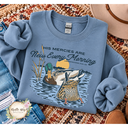 His Mercies Are New Every Morning Duck Sweatshirt