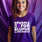 I Wear Purple For Lupus Awareness T Shirt, Sweatshirt, or Hoodie