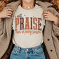 I Will Praise Him In Every Season T Shirt