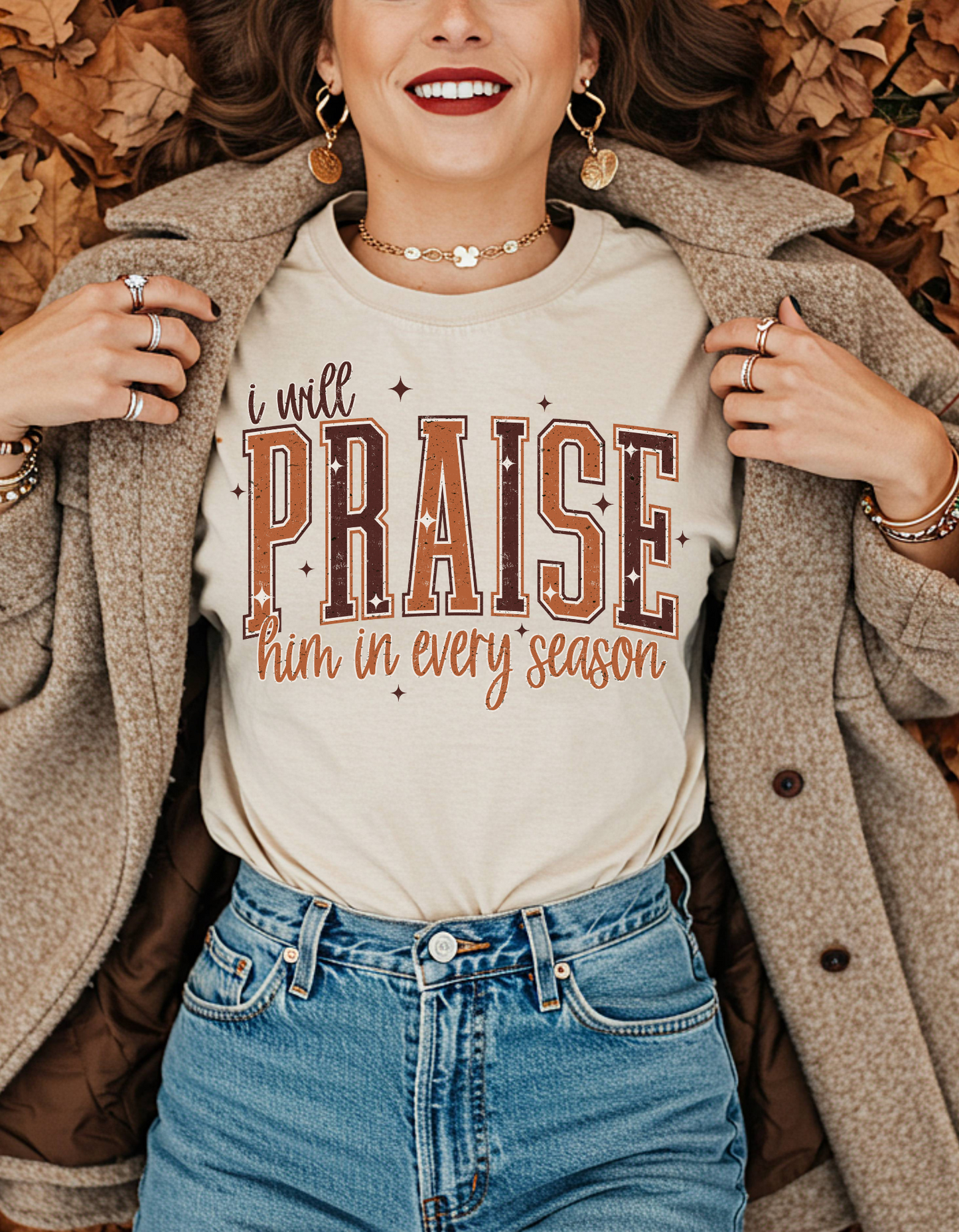 I Will Praise Him In Every Season T Shirt