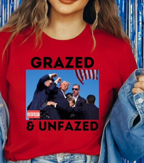 Trump Grazed and Unfazed t shirt