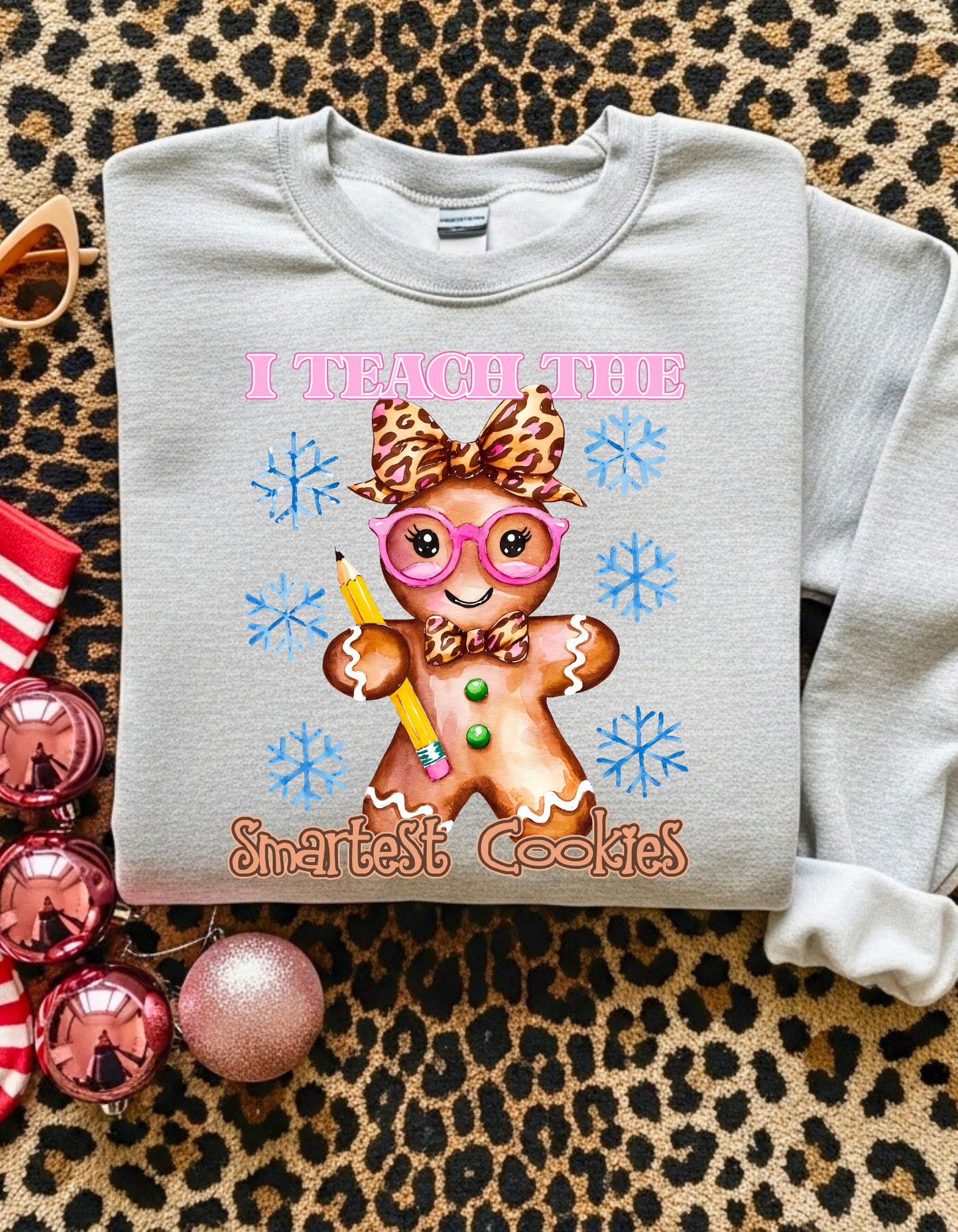 I Teach The Smartest Cookies Short/Long Sleeve Shirt or Sweatshirt