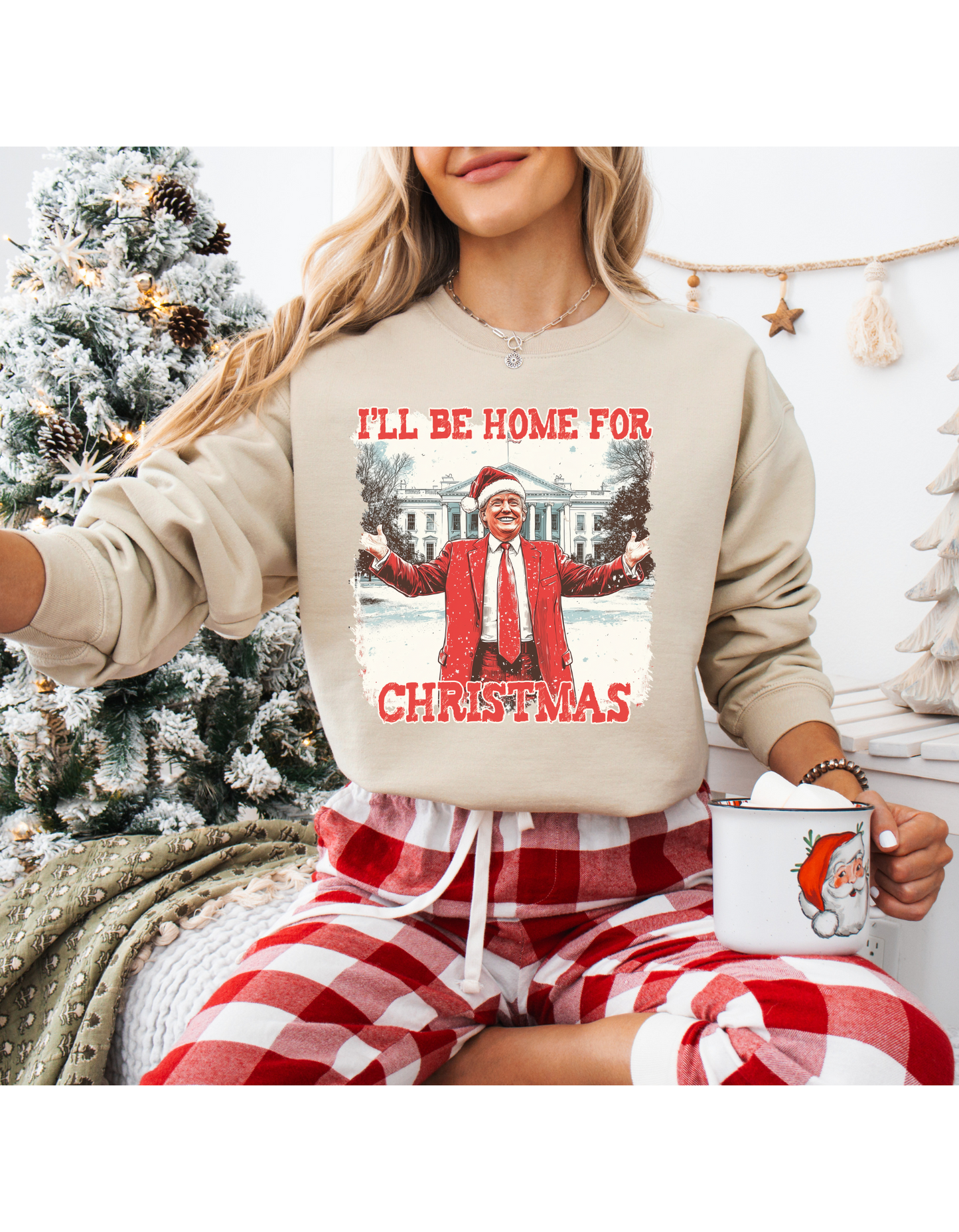 Trump I'll Be Home For Christmas T Shirt or Sweatshirt