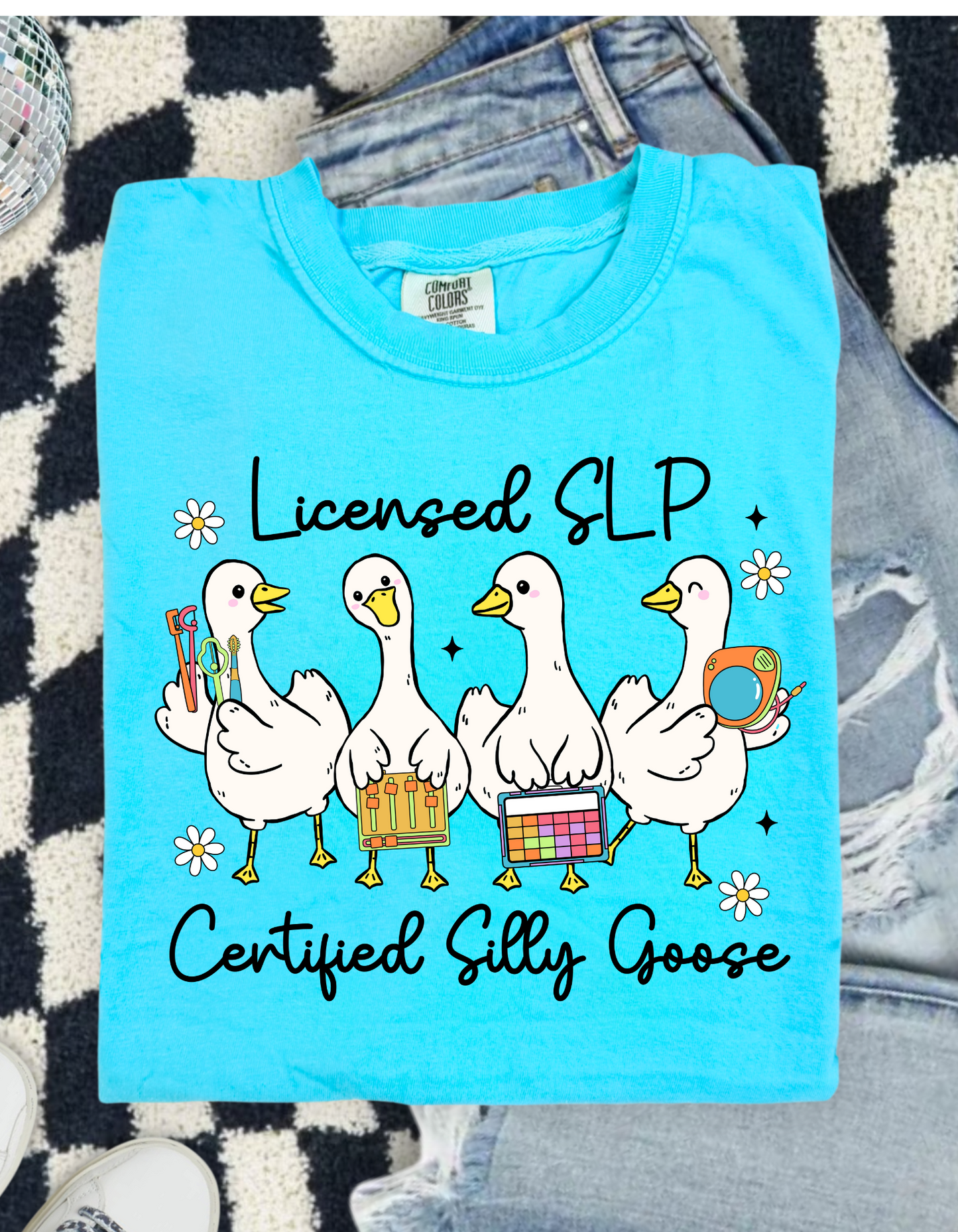 Licensed SLP... Certified Silly Goose T Shirt