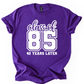 Class of 85... 40 Years Later Reunion T Shirt